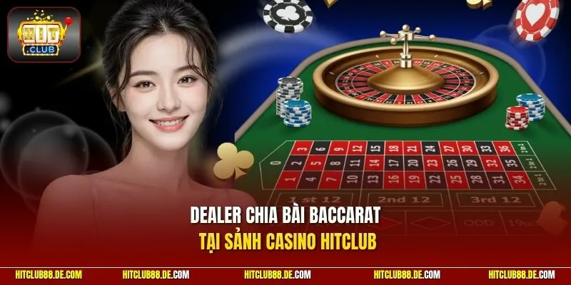 Dealer chia bài baccarat tại sảnh casino HitClub