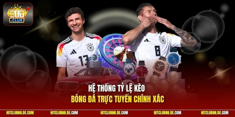 Hệ thống tỷ lệ kèo bóng đá trực tuyến chính xác