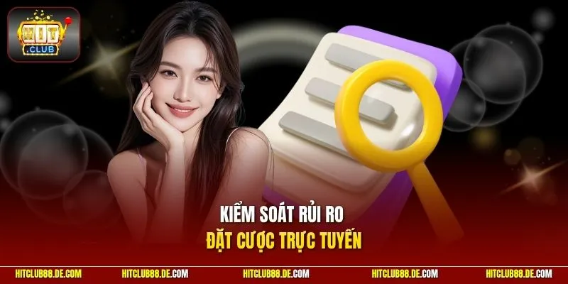 Kiểm soát rủi ro đặt cược trực tuyến