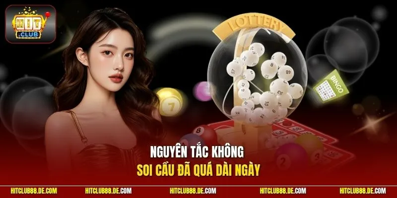 Nguyên tắc không soi cầu đã quá dài ngày