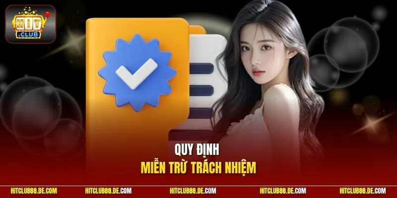 Quy định miễn trừ trách nhiệm