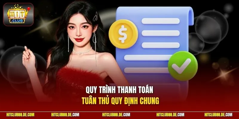 Quy trình thanh toán tuân thủ quy định chung