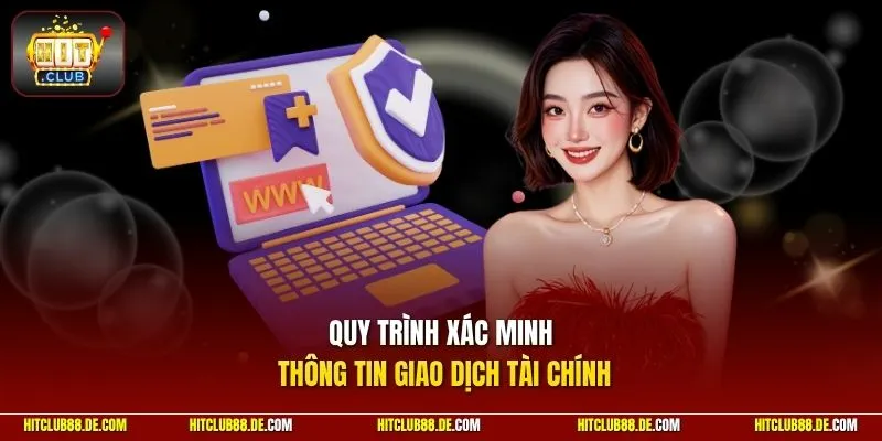 Quy trình xác minh thông tin giao dịch tài chính