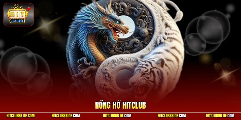 rồng hổ HitClub