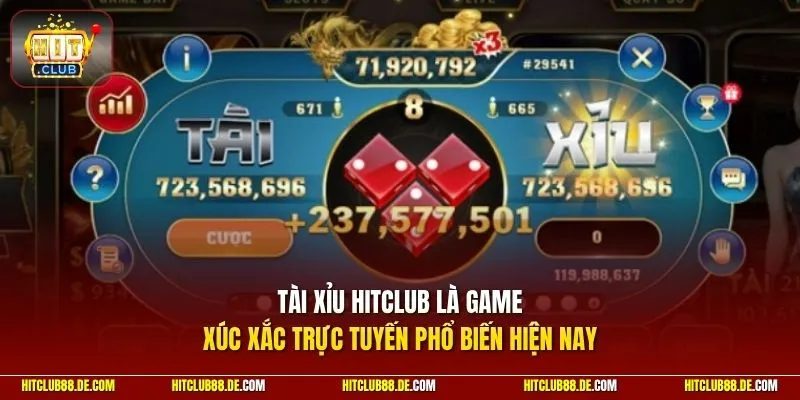 Tài xỉu HitClub là game xúc xắc trực tuyến phổ biến hiện nay