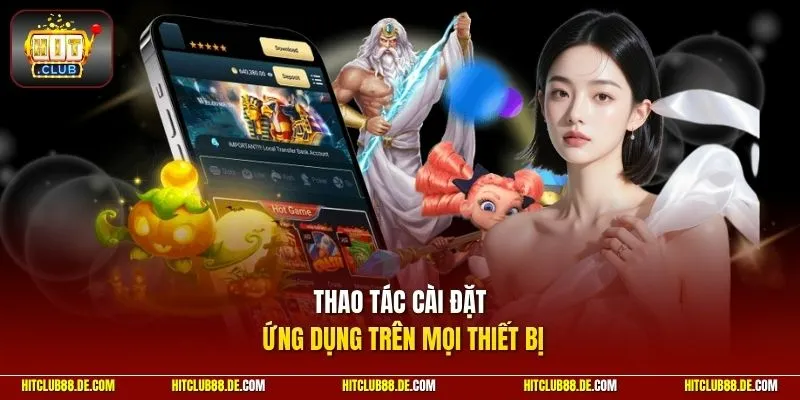 Thao tác cài đặt ứng dụng trên mọi thiết bị